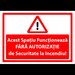 indicator de incendiu acest spatiu functioneaza fara autorizatie de securitate la incendiu
